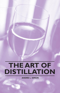 Omslagafbeelding: The Art of Distillation 9781446534588