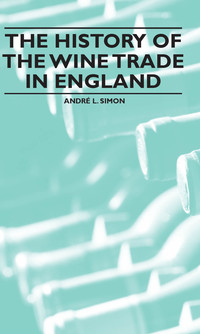 Cover image: The History of the Wine Trade in England 9781446534946