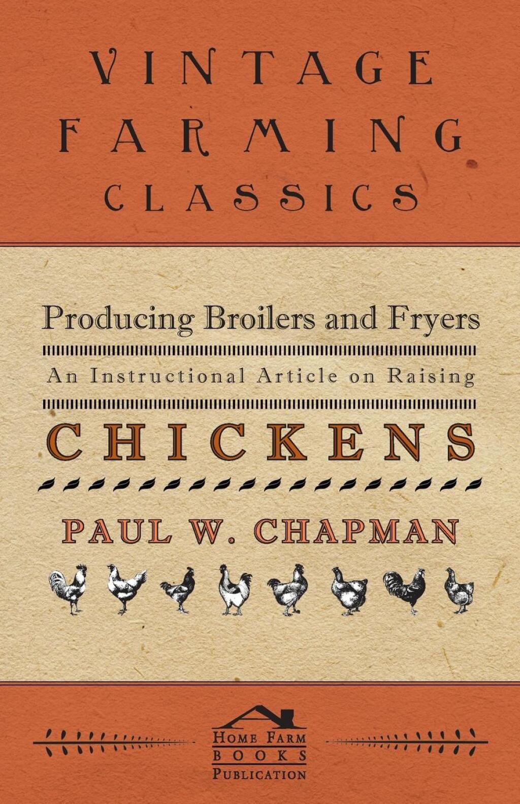 Producing Broilers and Fryers – An Instructional Article on Raising Chickens