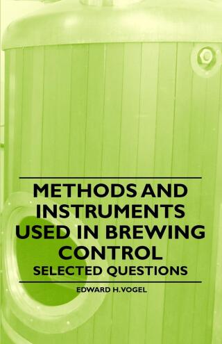 Cover image: Methods and Instruments Used in Brewing Control - Selected Questions 9781446541623