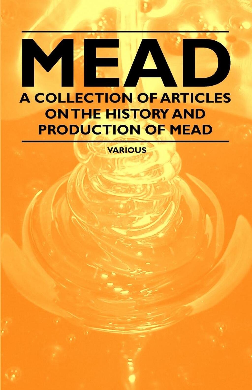 Mead - A Collection of Articles on the History and Production of Mead (eBook)
