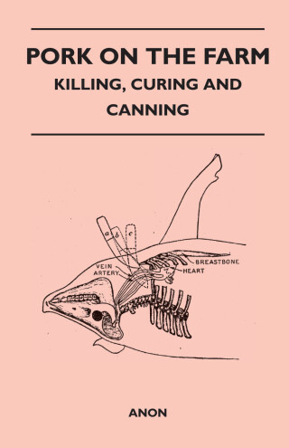 Cover image: Pork on the Farm - Killing, Curing and Canning 9781446543641