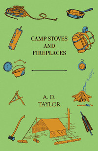 صورة الغلاف: Camp Stoves and Fireplaces 9781446543740