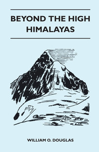 Cover image: Beyond the High Himalayas 9781446544662