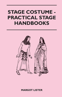 صورة الغلاف: Stage Costume - Practical Stage Handbooks 9781447400578