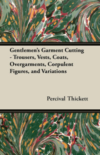 صورة الغلاف: Gentlemen's Garment Cutting 9781447413233