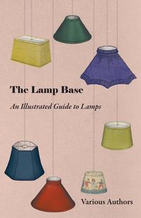 Imagen de portada: The Lamp Base - An Illustrated Guide to Lamps 9781447413547