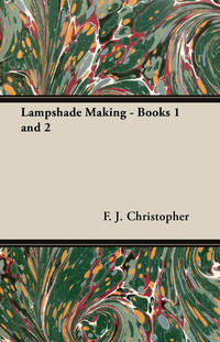 表紙画像: Lampshade Making - Books 1 and 2 9781447413578