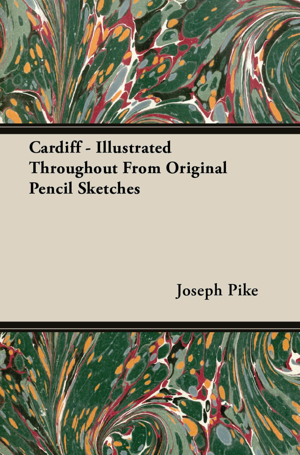Cardiff – Illustrated Throughout From Original Pencil Sketches