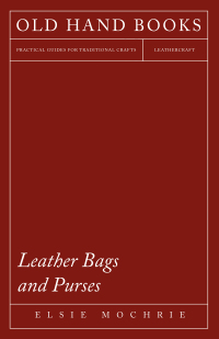 表紙画像: Leather Bags and Purses 9781447421887