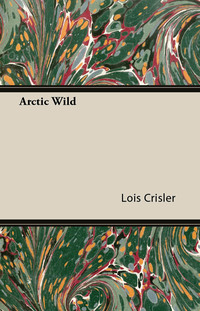 表紙画像: Arctic Wild 9781447424031