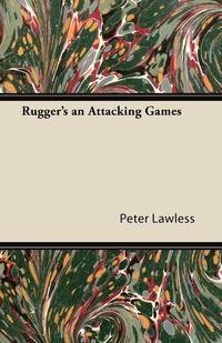 表紙画像: Rugger's an Attacking Games 9781447427001
