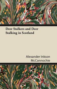 صورة الغلاف: Deer Stalkers and Deer Stalking in Scotland 9781447431824