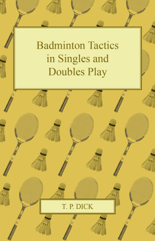 Cover image: Badminton Tactics in Singles and Doubles Play 9781447437468