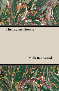Cover image: The Indian Theatre 9781447439912