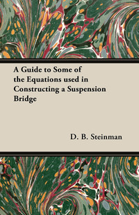 Omslagafbeelding: A Guide to Some of the Equations used in Constructing a Suspension Bridge 9781447444855