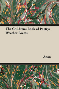 Omslagafbeelding: The Children's Book of Poetry; Weather Poems 9781447454571