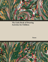 Cover image: The Little Book of Drawing Activities for Children 9781447454762