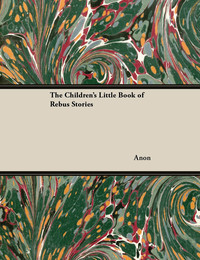 صورة الغلاف: The Children's Little Book of Rebus Stories 9781447454816