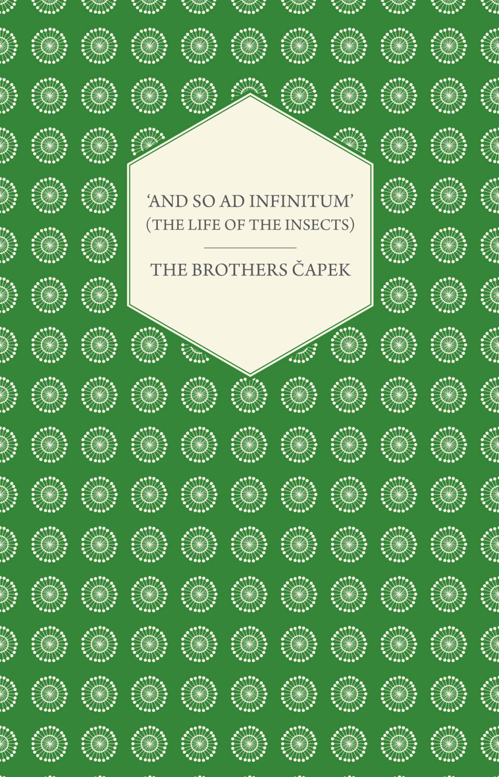 ‘And So ad Infinitum’ (The Life of the Insects) – An Entomological Review, in Three Acts a Prologue and an Epilogue