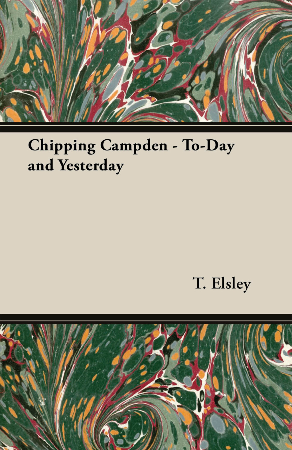 Chipping Campden – To-Day and Yesterday
