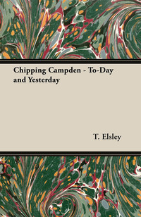 Cover image: Chipping Campden - To-Day and Yesterday 9781447462361