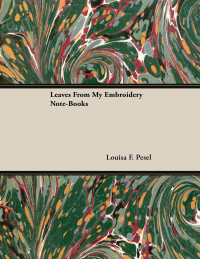 Imagen de portada: Leaves from My Embroidery Note-Books 9781447471189