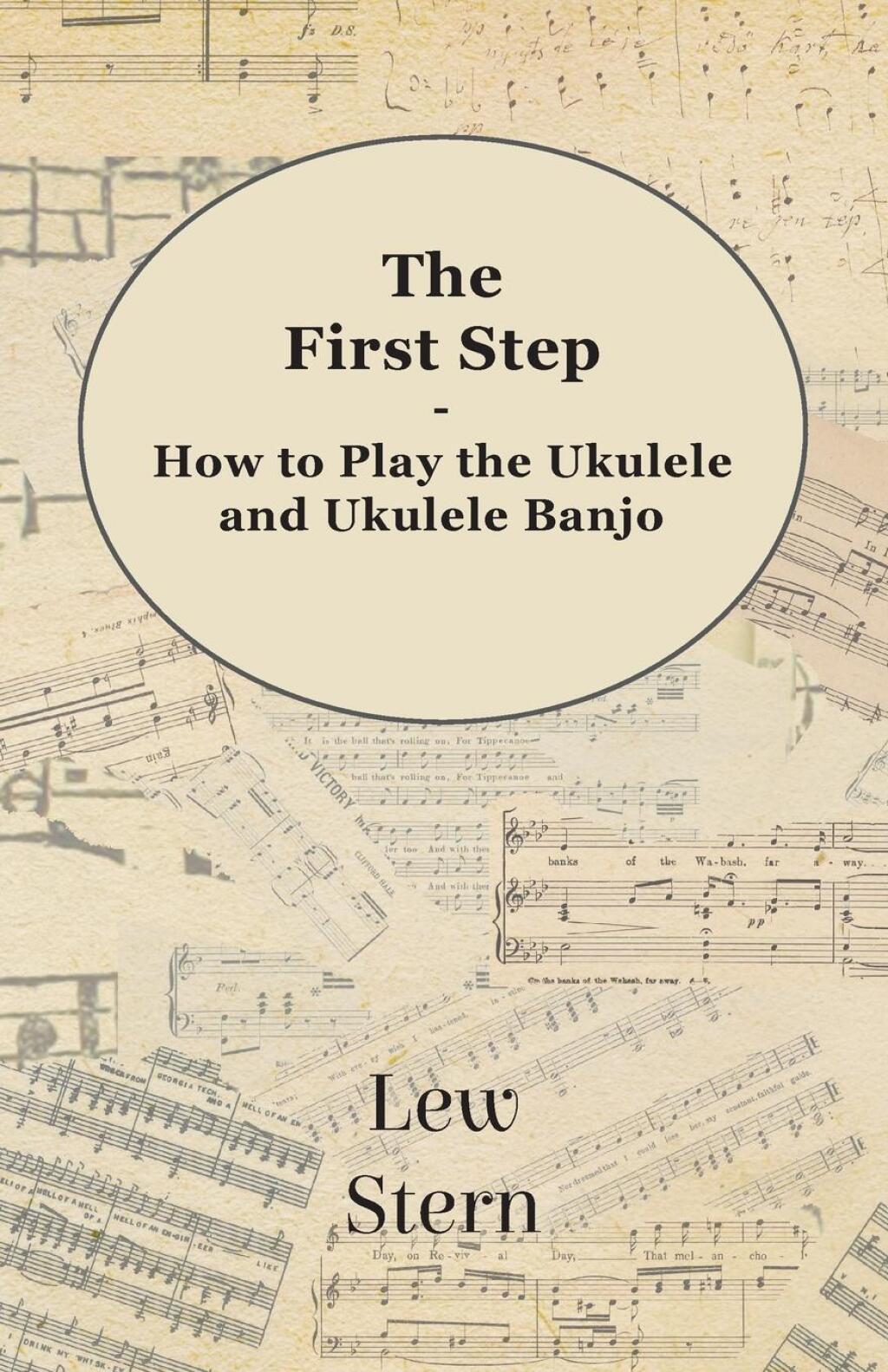 The First Step - How to Play the Ukulele and Ukulele Banjo (eBook)
