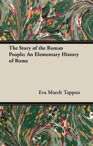 Omslagafbeelding: The Story of the Roman People: An Elementary History of Rome 9781473309760
