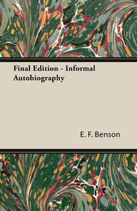 Imagen de portada: Final Edition - Informal Autobiography 9781473314948