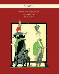 表紙画像: Tales of Passed Times - Illustrated by John Austen 9781473320154