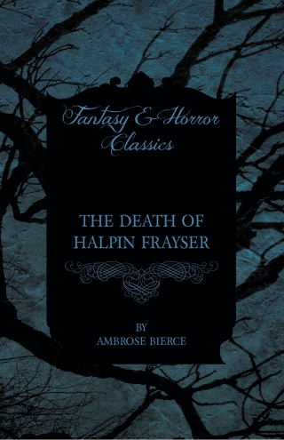 Immagine di copertina: The Death of Halpin Frayser 9781447468233