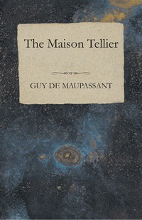 صورة الغلاف: The Maison Tellier 9781447468349