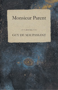 Cover image: Monsieur Parent 9781447468387