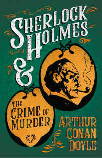 Cover image: Sherlock Holmes and the Crime of Murder 9781447468936