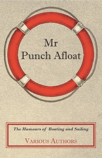 Cover image: Mr Punch Afloat - The Humours of Boating and Sailing 9781444604733