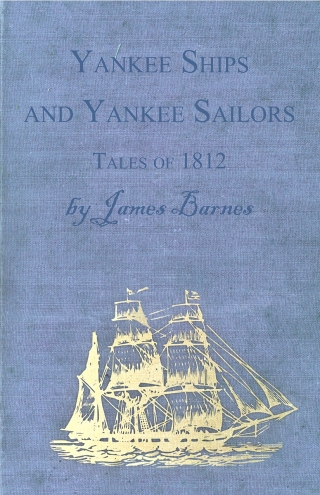 Cover image: Yankee Ships and Yankee Sailors - Tales of 1812 9781443785860