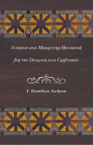 Cover image: Intarsia and Marquetry - Handbook for the Designer and Craftsman 9781447435181