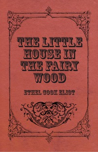 Omslagafbeelding: The Little House In The Fairy Wood 9781443716031