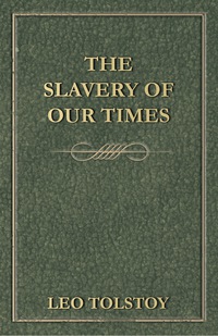 Cover image: The Slavery Of Our Times 9781443779531