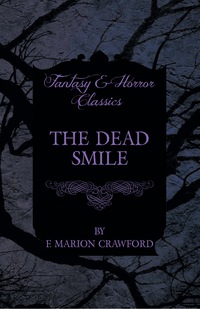 Imagen de portada: The Dead Smile (Fantasy and Horror Classics) 9781447404934