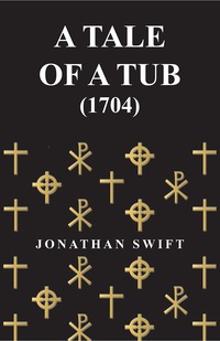 Imagen de portada: A Tale of a Tub - (1704) 9781406791686