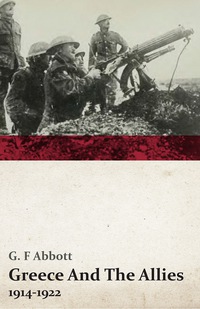 Cover image: Greece And The Allies, 1914-1922 9781408696033
