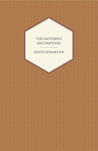 Omslagafbeelding: The Mother's Recompense 9781473318724