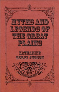 Titelbild: Myths And Legends Of The Great Plains 9781408678145