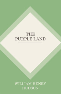 Cover image: The Purple Land 9781445508351