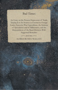 表紙画像: Bad Times - An Essay on the Present Depression of Trade 9781473329492