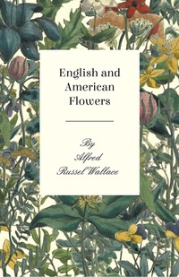 表紙画像: English and American Flowers 9781473329546