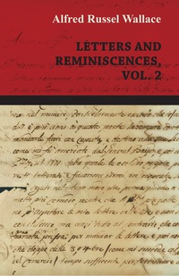 Cover image: Alfred Russel Wallace: Letters and Reminiscences, Vol. 2 9781473329614
