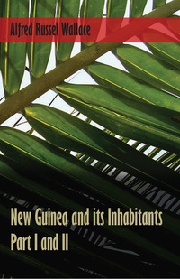 Omslagafbeelding: New Guinea and its Inhabitants - Part I. and II. 9781473329690